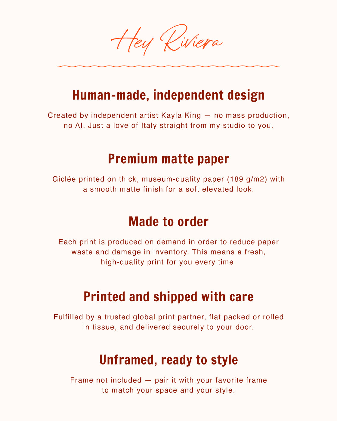 A text-based informational graphic with the heading 'Hey Riviera' in orange script and several paragraphs of dark red text describing a custom unframed print made from premium matte paper, printed and shipped with care, and ready to style.